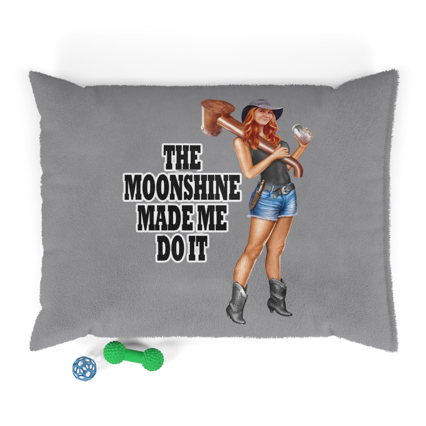 Pet Bed - The Moonshine Made Me Do It!