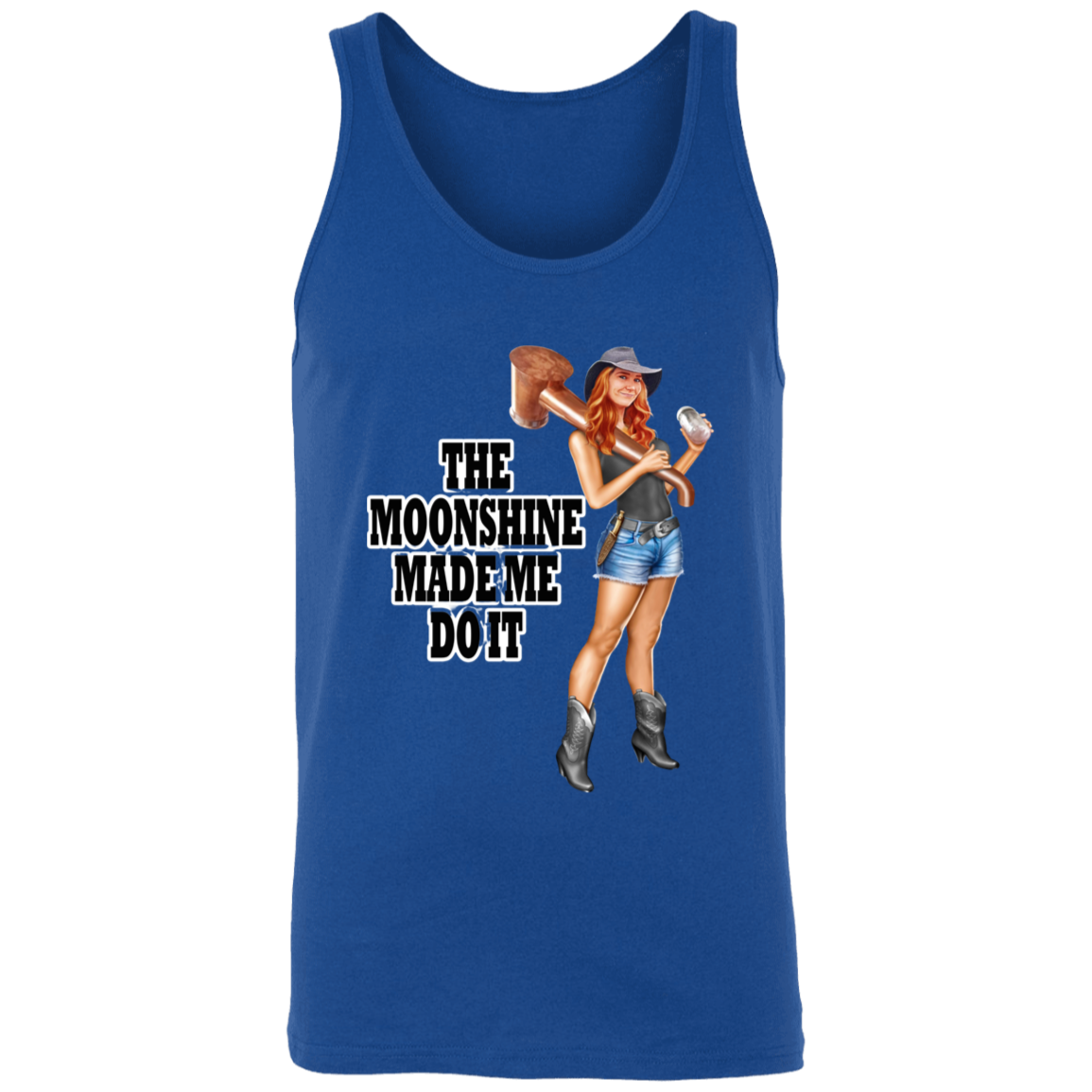 Tank Top - Unisex - The Moonshine Made Me Do It!