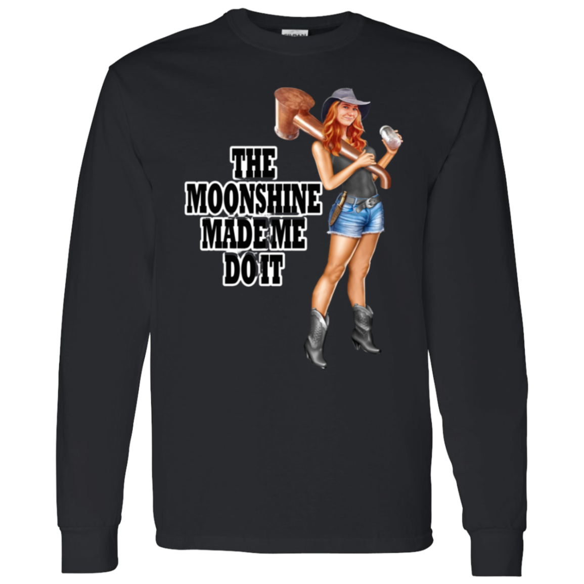 T-Shirt - Long Sleeve - Front Image - The Moonshine Made Me Do It!