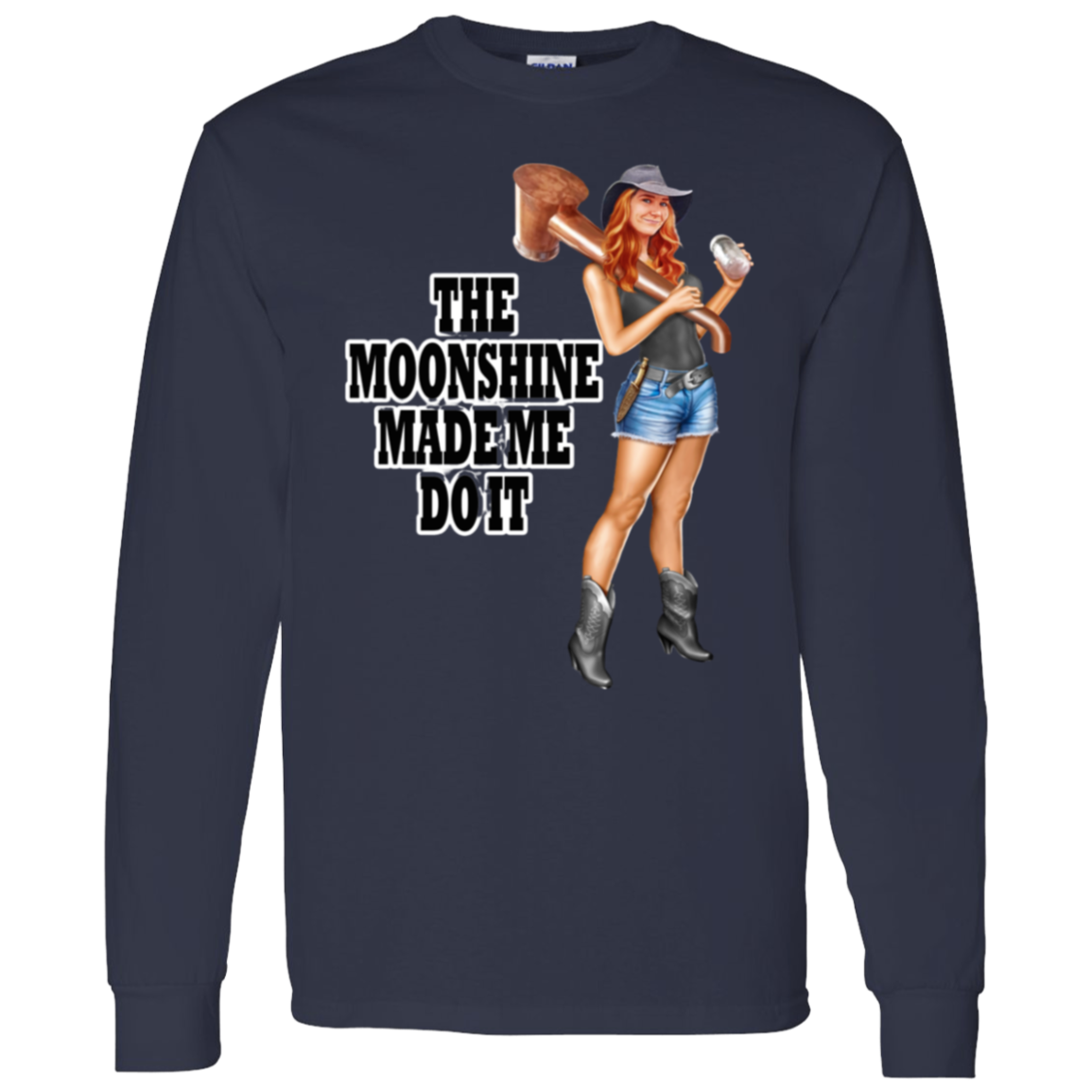 T-Shirt - Long Sleeve - Front Image - The Moonshine Made Me Do It!