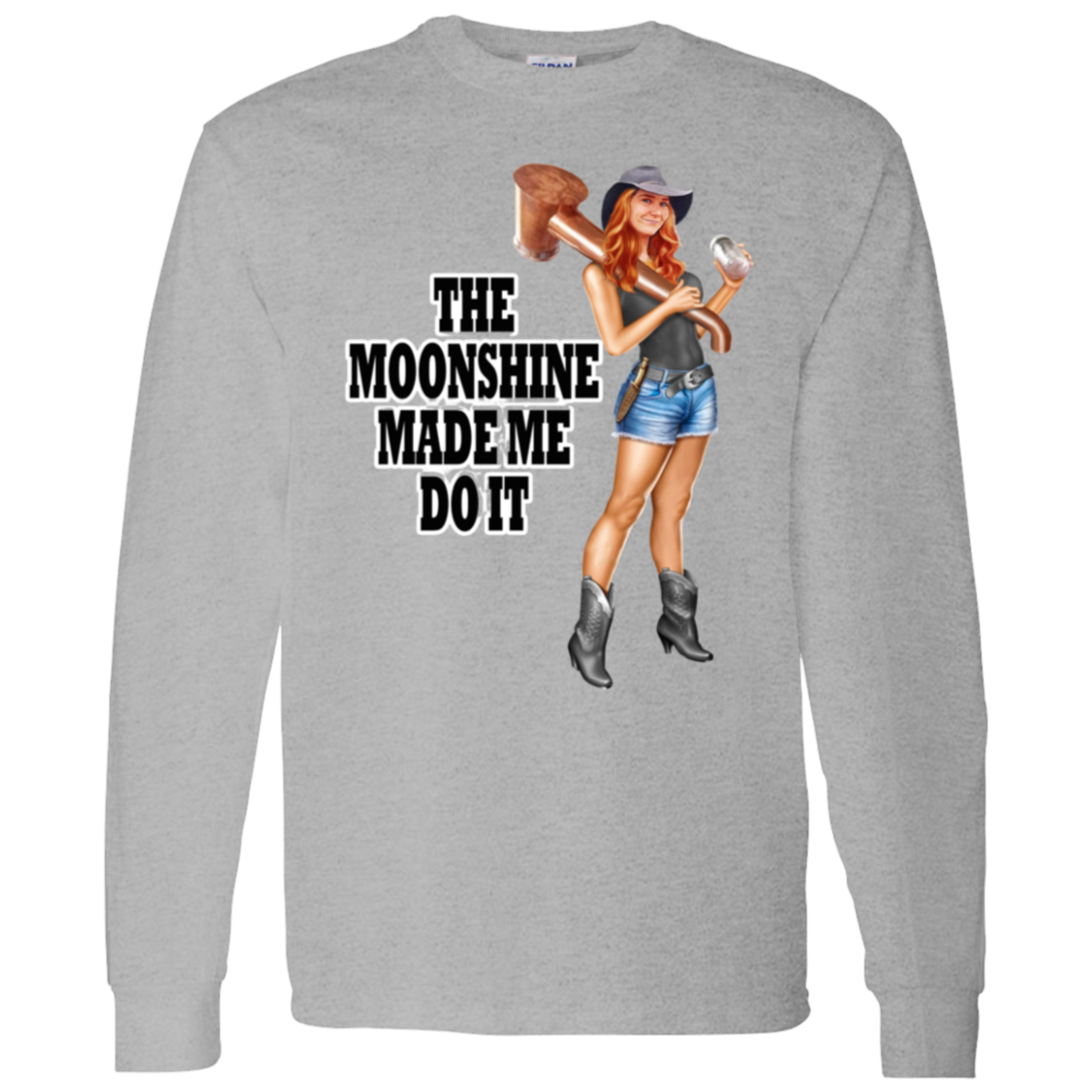 T-Shirt - Long Sleeve - Front Image - The Moonshine Made Me Do It!