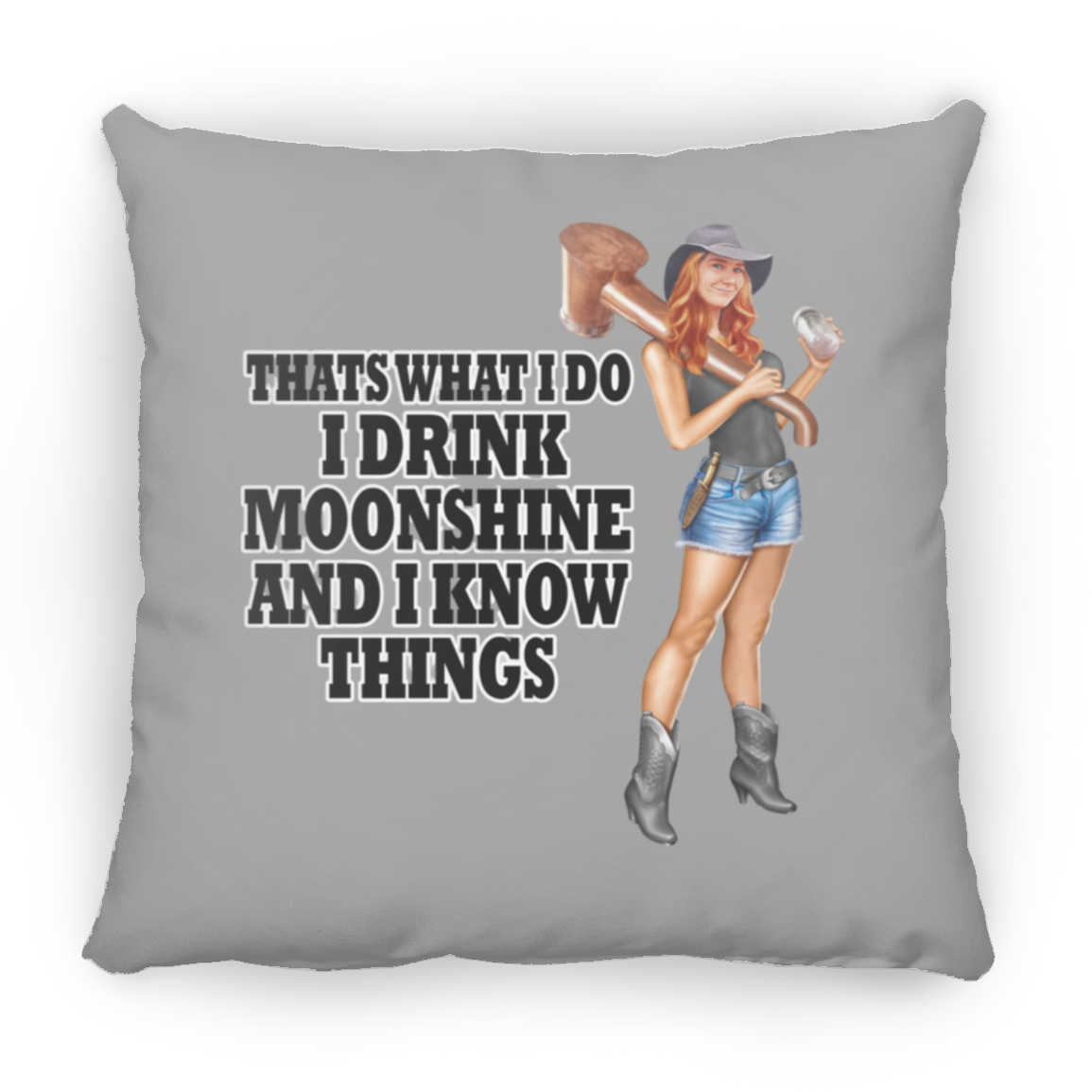 Pillow - Square - 14" x 14" - I Drink Moonshine and I Know Things