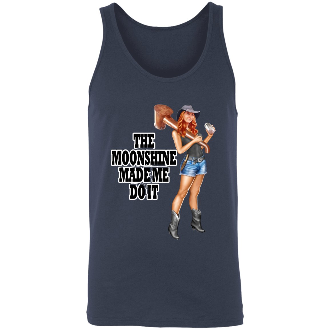 Tank Top - Unisex - The Moonshine Made Me Do It!