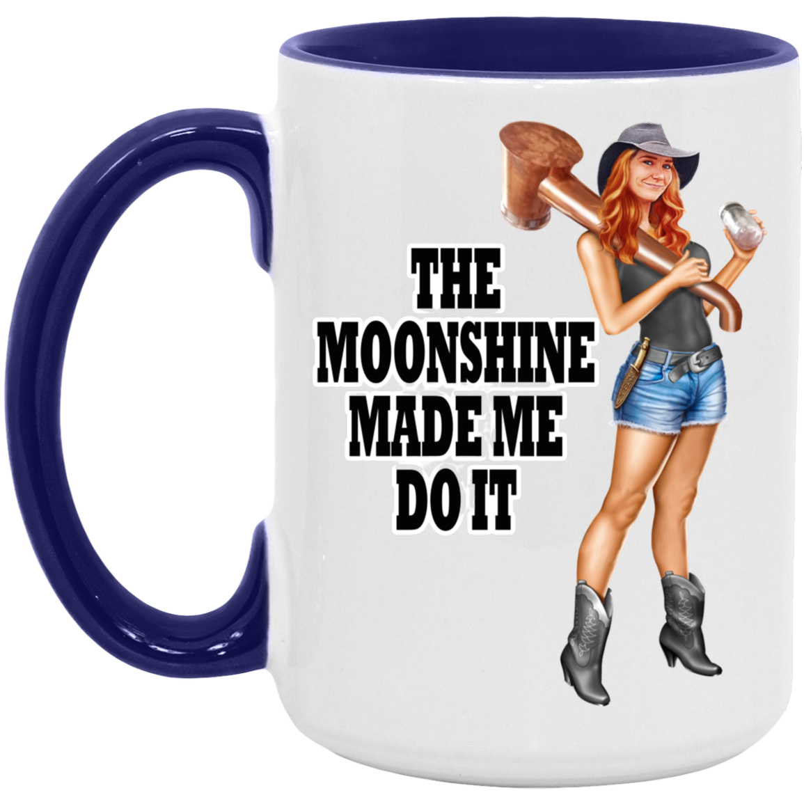 Mug - 15 oz. Accent Colors - The Moonshine Made Me Do It!