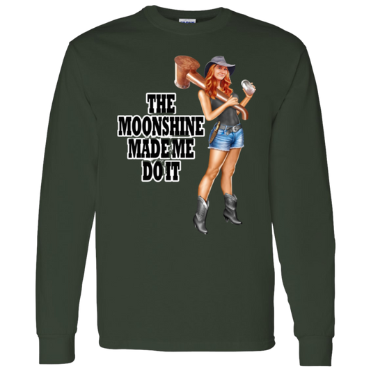 T-Shirt - Long Sleeve - Front Image - The Moonshine Made Me Do It!