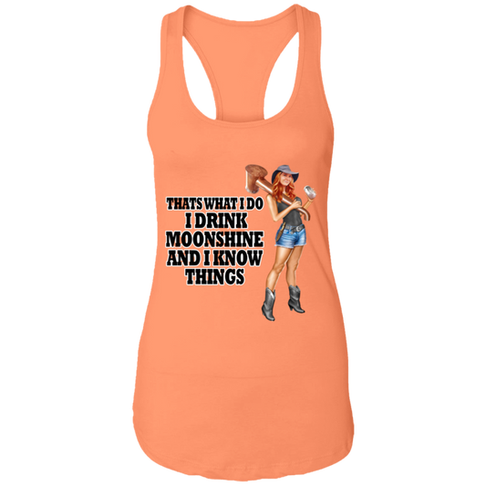 Tank Top - Ladies Racerback - I Make Moonshine and I Know Things